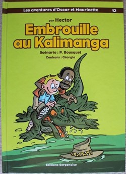 Les aventures d'Oscar et Mauricette - 12 - Embrouille au Kalimanga - EO 2008