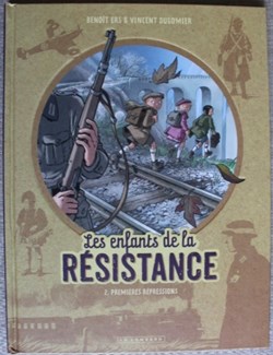 Les enfants de la résistance - 02 - Premières répressions - Rééd. 2020