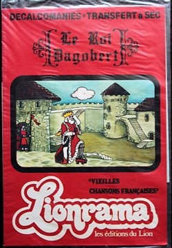 Décorama - Lionrama - Vieilles chansons françaises - Le bon roi Dagobert