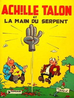 Album - Achille Talon - 23 - Achille Talon et la main du serpent