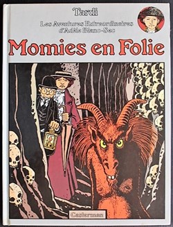 Album - Adèle Blanc-Sec - 04 - Momies en folie - Rééd. 1987