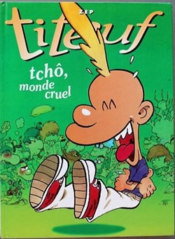 Titeuf - INT 03 - Tchô, monde cruel / Le miracle de la vie