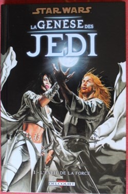 Star Wars - La genèse des Jedi - 01 - L'éveil de la force - EO 2013