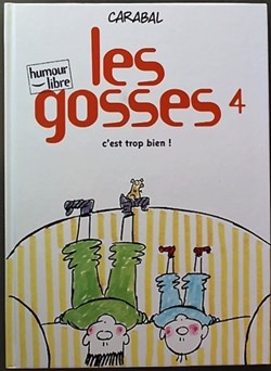 Les gosses - 04 - C'est trop bien ! - Rééd. 2001
