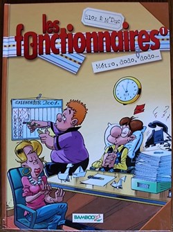 Les fonctionnaires - 01 - Métro, dodo, dodo... - Rééd. 2005