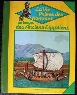La vie privée des hommes - 03 - Au temps des anciens égyptiens - Rééd. 1982