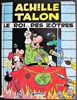 Album - Achille Talon - 17 - Le roi des zôtres - EO 1977