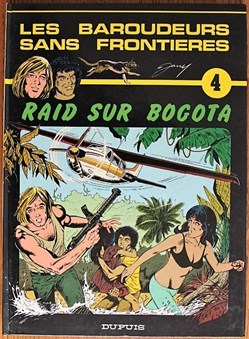 Les baroudeurs sans frontières - 04 - Raid sur Bogota - EO 1986
