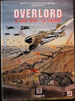 Album - Overlord 6 juin 1944 - La liberté - Rééd. 1994