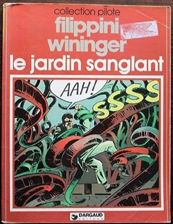 Dargaud collection Pilote - Le jardin sanglant - EO 1979