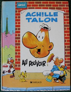 Album - Achille Talon - 06 - Achille Talon au pouvoir - Rééd. 1986