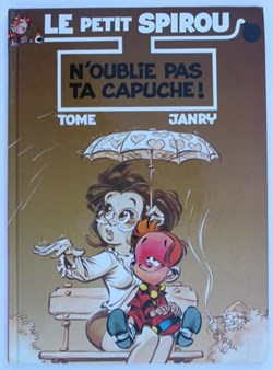 Le petit Spirou - 06 - N'oublie pas ta capuche ! - Rééd. 1996
