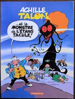 Album - Achille Talon - 40 - Achille Talon et le monstre de l'étang Tacule ! - Rééd. 2009
