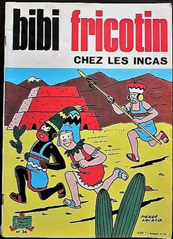 Bibi Fricotin - 034 - Bibi Fricotin chez les incas - Rééd. 1974