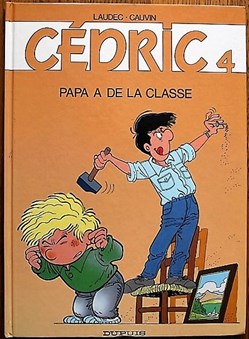 Cédric - 04 - Papa a de la classe - EO 1991