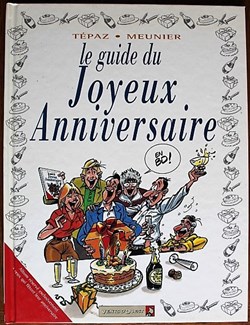 Le guide - 14 - Le guide du joyeux anniversaire - Rééd. 2009