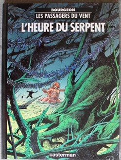 Les passagers du vent - 04 - L'heure du serpent - Rééd. 1994