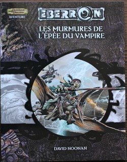 Jeu de rôle - D&D3 - Eberron - Les murmures de l'épée du vampire