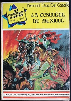 Les classiques illustrés (2ème série) - 15 - La conquête du Mexique - EO 1974