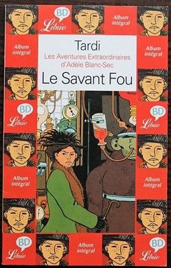 Livre de poche - Adèle Blanc-Sec - 03 - Le savant fou - Librio 2002