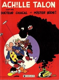 Album - Achille Talon - 38 - Achille Talon contre docteur Chacal et Mister Bide !