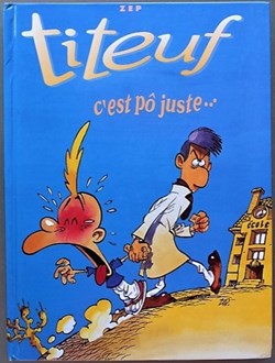 Titeuf - INT 02 - C'est pô juste / Et le derrière des choses