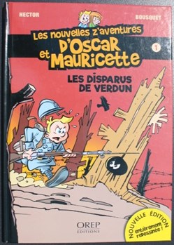 Les nouvelles z'aventures d'Oscar et Mauricette - 01 - Les disparus de Verdun - EO 2016 Dédicacée