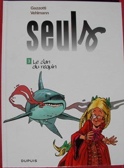 Seuls - 03 - Le clan du requin - Rééd. 2011