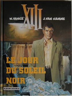 XIII - FL 1 - Le jour du soleil noir / Là où va l'indien - Rééd. 2005
