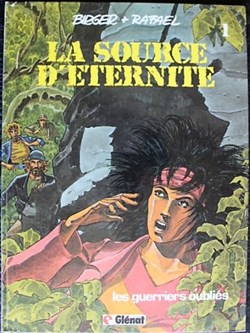 La source d'éternité - 01 - Les guerriers oubliés - Rééd. 1986