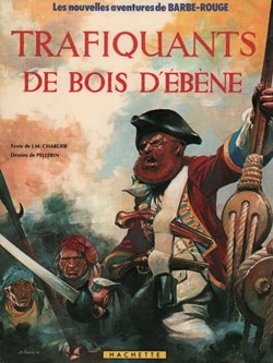Album - Barbe rouge - 22 - Trafiquants de Bois d'ébène