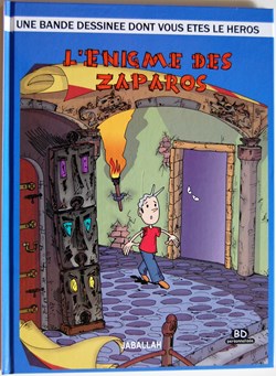 Album - Une bande dessinée dont vous êtes le héros - L'énigme des Zaparos - EO 2009