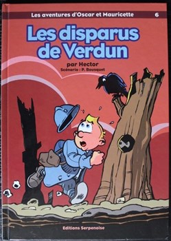 Les aventures d'Oscar et Mauricette - 06 - Les disparus de Verdun - EO 2003 Dédicacée