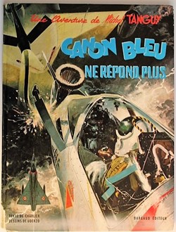 Tanguy et Laverdure - 06 - Canon bleu ne répond plus - Rééd. 1971