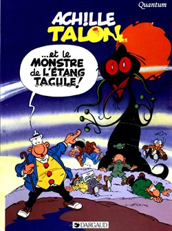 Album - Achille Talon - 40 - Achille Talon et le monstre de l'étang Tacule !