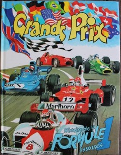 Album - Grands Prix - Histoire de la Formule 1 (1950-1984) - EO 1984