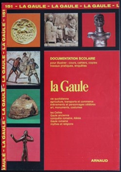 Documentation scolaire Arnaud - 151 - La Gaule - Edition 1985