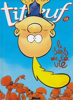 Titeuf - 12 - Le sens de la vie - EO 2008