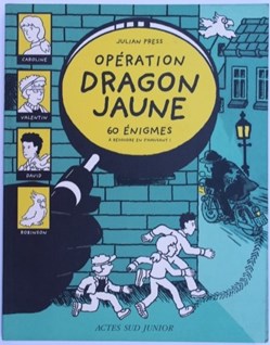 60 énigmes - 02 - Opération dragon jaune - Acte Sud 200