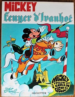 BD - Mickey à travers les siècles - 09 - Mickey écuyer d'Ivanhoé - Rééd. 1979