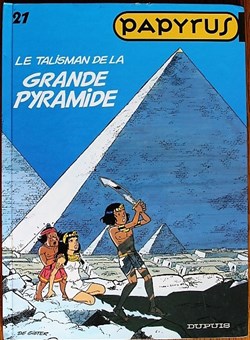 Papyrus - 21 - Le talisman de la grande pyramide - Rééd. 2004