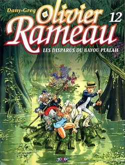 Olivier Rameau - 12 - Les disparus de Bayou Plalah - EO 2005