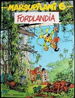 Marsupilami - 06 - Fordlandia - Rééd. 2004