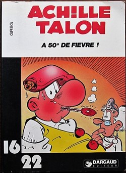 Collection 16/22 - 021 - Achille Talon - Achille Talon a 50° de fièvre ! - Rééd. 1980