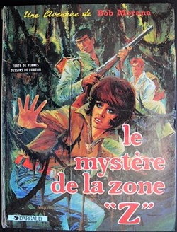Bob Morane - 06 - Le mystère de la zone "z" - Rééd. 1986
