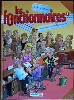 Les fonctionnaires - 05 - Corruption de fonctionnaires - Rééd. 2006
