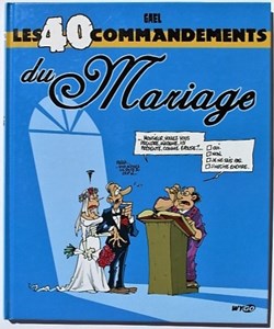 Album - 40 commandements (Les) - 01 - Les 40 commandements du mariage - EO 2007