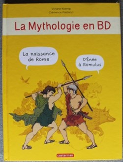 La mythologie en BD - 06 - La naissance de Rome - D'Enée à Romulus - EO 2016