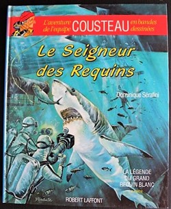 Album - L'aventure de l'équipe Cousteau - 11 - La légende du grand requin blanc 2 - EO 1992