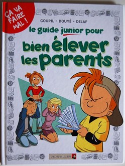 Le guide junior - 03 - Bien élever ses parents - Rééd. 2006